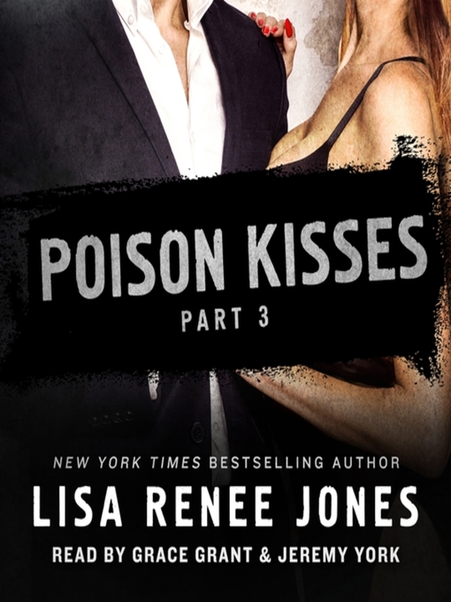 Title details for Poison Kisses, Part 3 by Lisa Renee Jones - Available